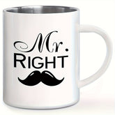 Mr. Right & Mrs. Always Right" 11oz Stainless Steel Coffee Mug - Reusable, BPA-Free Metal Cup with Handle for Couples - Perfect Gift for Anniversary, Valentine's Day, Birthday, Christmas